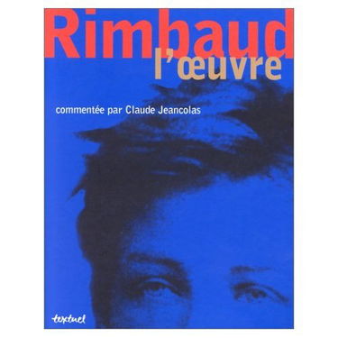 Rimbaud, l'oeuvre commentée