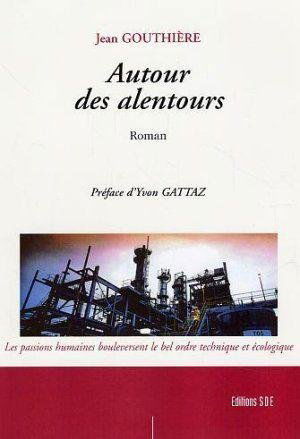 Autour des alentours - roman