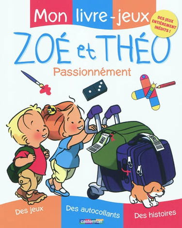 Mon livre-jeux Zoé et Théo : passionnément : histoires, autocollants, jeux