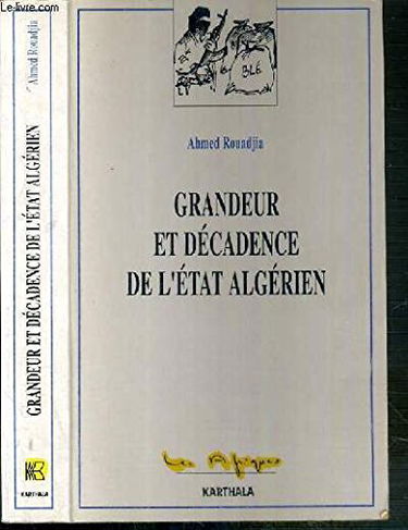 Grandeur et décadence de l'Etat algérien