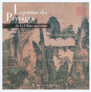 Couverture de La peinture des paysages de la Chine ancienne
