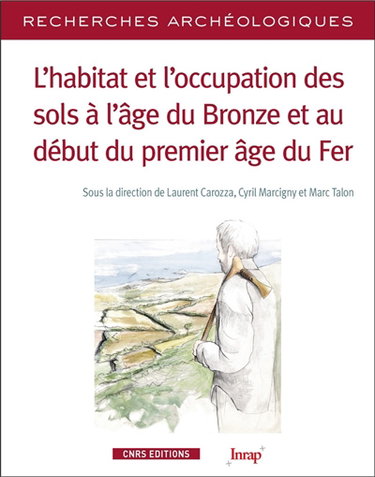 Couverture de L'habitat et l'occupation des sols à l'âge du bronze et au début du premier âge du fer