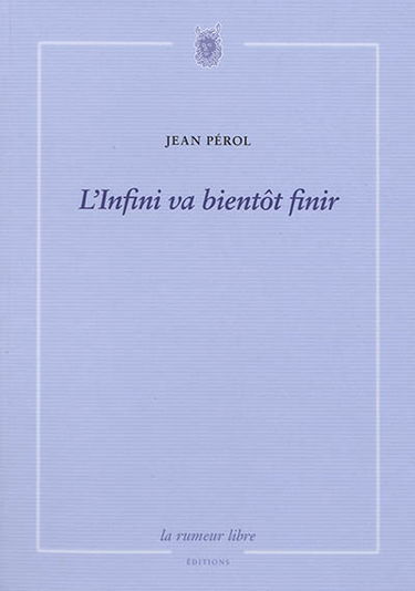 L'infini va bientôt finir