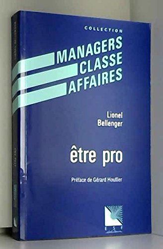 Couverture de Être pro : pas d'avenir sans professionnalisme !