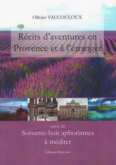 Recits d'Aventures en Provence et à l'étranger