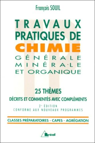 Travaux Pratiques De Chimie Generale Minerale Et Organique. 25 Themes, Edition Revue Et Corrigee
