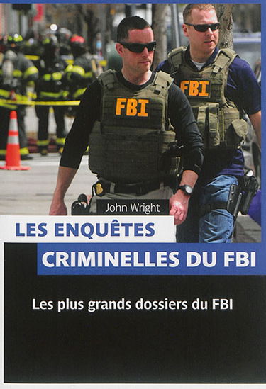Les enquêtes criminelles du FBI