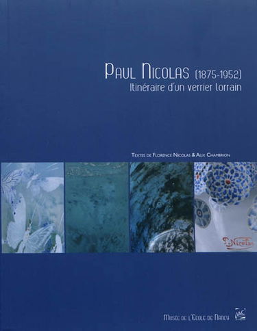 Paul Nicolas (1875-1952) : itinéraire d'un verrier lorrain