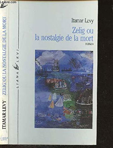 Zelig ou La nostalgie de la mort