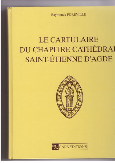 Le cartulaire du chapitre cathédral Saint-Etienne d'Agde