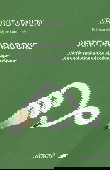 Vert paradoxe: L'effet rebond ou le piège des solutions écoénergétiques