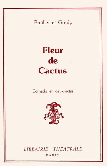 Fleur de cactus : comédie en deux actes