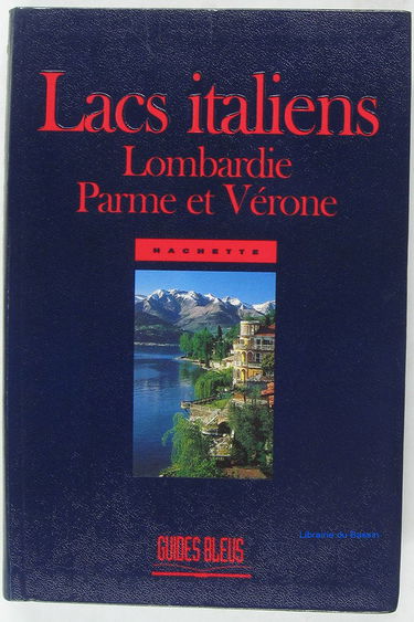 Lacs italiens - Lombardie, Parme et Vérone