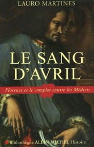 Le sang d'avril : Florence et le complot contre les Médicis