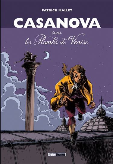 Casanova, sous les Plombs de Venise : intégrale
