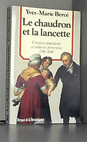 Le Chaudron et la lancette : croyances populaires et médecine préventive, 1798-1830