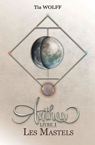 Anthea - Livre 1 : Les Mastels