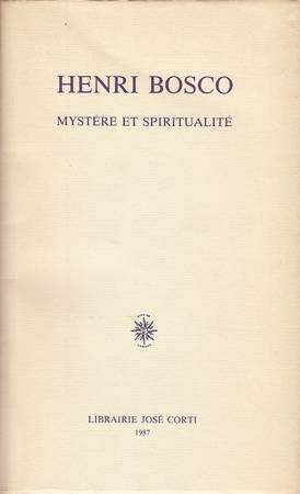 Couverture de Henri Bosco, mystère et spiritualité : actes par Howard Marks