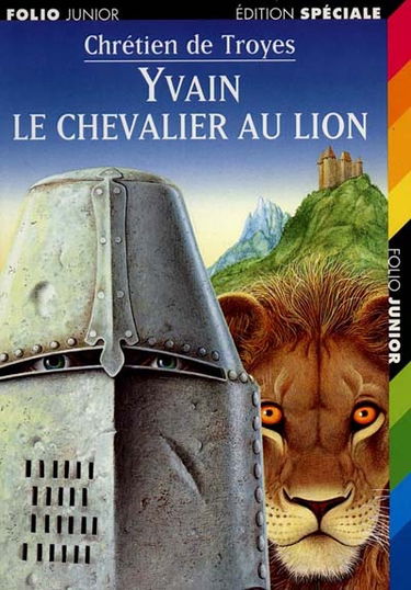 Yvain, le chevalier au lion : extrait des Romans de la Table ronde