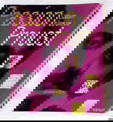 Passion Proust : l'album d'une vie