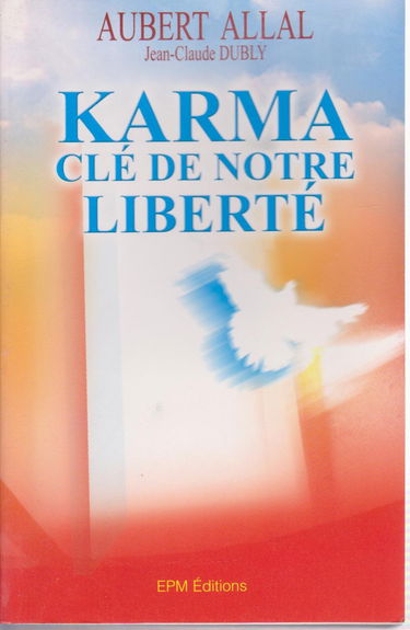 Karma, clé de notre liberté