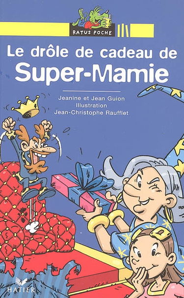 Super-Mamie et la forêt interdite. Le drôle de cadeau de Super-Mamie