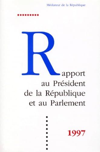 Rapport Au President De La Republique Et Au Parlement 1997
