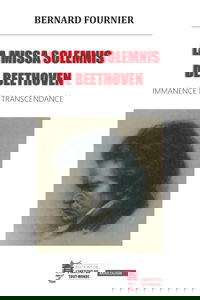 La Missa solemnis de Beethoven; Immanence et transcendance