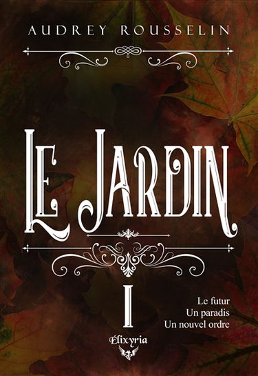 Le jardin : 1 1