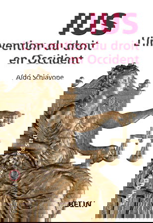 Ius : l'invention du droit en Occident