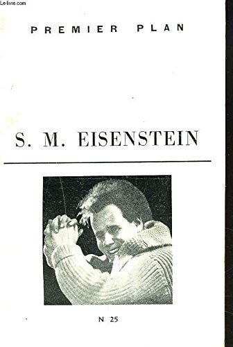 PREMIER PLAN N°25. SERGUEI MIKAILOVITCH EISENSTEIN.