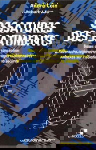 Ossatures des bâtiments : bases de la conception, différentes catégories d'ouvrages élémentaires, annexes sur l'isolation et la sécurité : cours CHEC, section CHEBAP