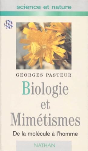 Biologie et mimétismes : de la molécule à l'homme