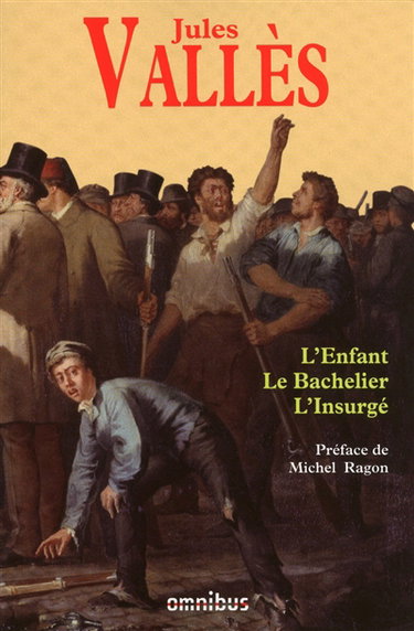 L'enfant. Le bachelier. L'insurgé