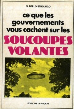 Couverture de Ce que les gouvernements vous cachent sur les soucoupes volantes