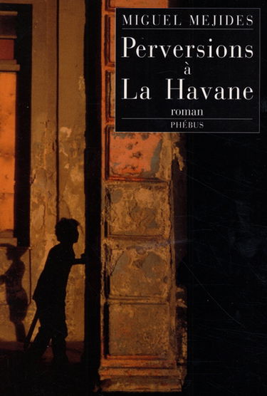 Perversions à La Havane