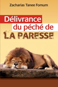 Délivrance du Péché de la Paresse