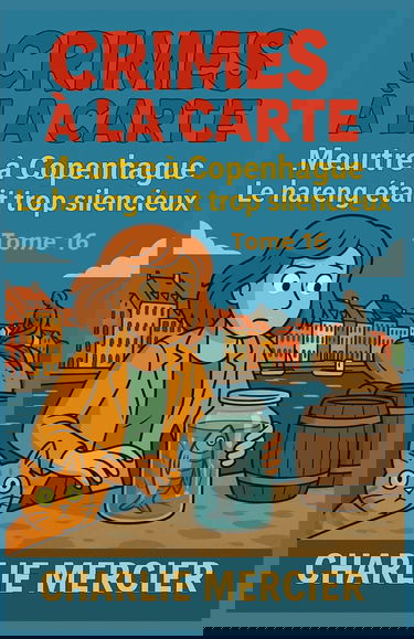 Crimes à la Carte Tome 16 Meurtre à Copenhague Le hareng était trop silencieux: Une enquête immersive, réaliste et riche en tension, qui explore la force et les limites de la mémoire gustative.