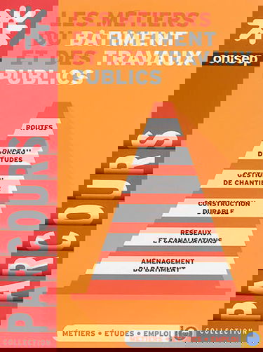 Les métiers du bâtiment et des travaux publics