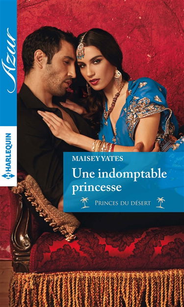 Une indomptable princesse : princes du désert