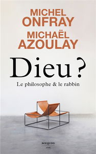 Dieu ? : le philosophe & le rabbin