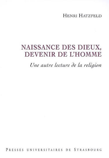 Naissance des dieux, devenir de l'homme : une autre lecture de la religion