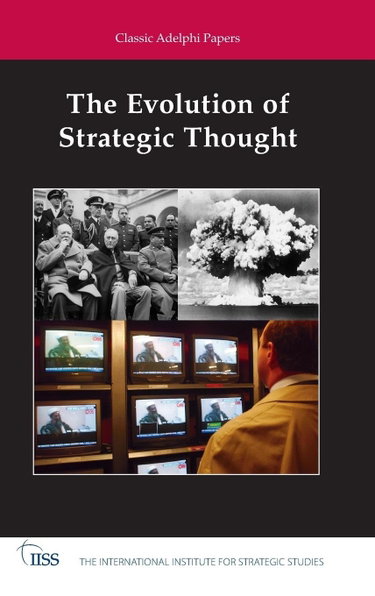 Couverture de The Evolution of Strategic Thought: Classic Adelphi Paper