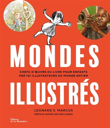 Mondes illustrés : chefs-d'oeuvre du livre pour enfants par 101 illustrateurs du monde entier