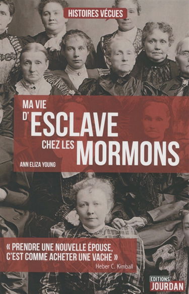 Ma vie d'esclave chez les mormons