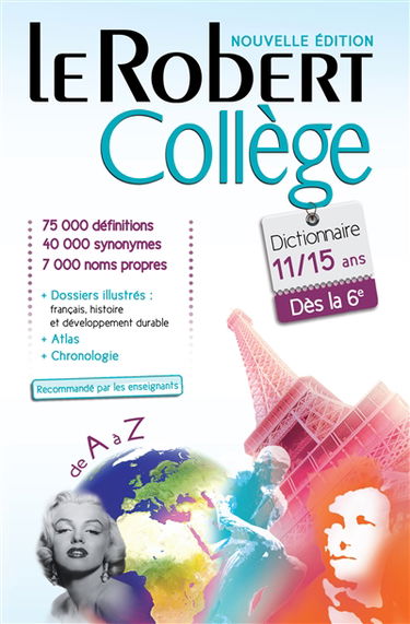 Le Robert collège : dictionnaire 11-15 ans, dès la 6e