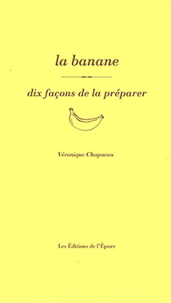 La banane : dix façons de la préparer