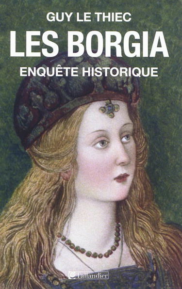 Les Borgia : enquête historique