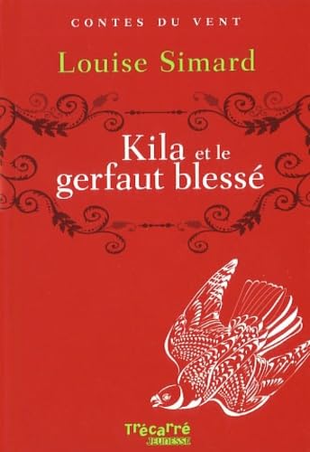 KILA ET LE GERFAUT BLESSE