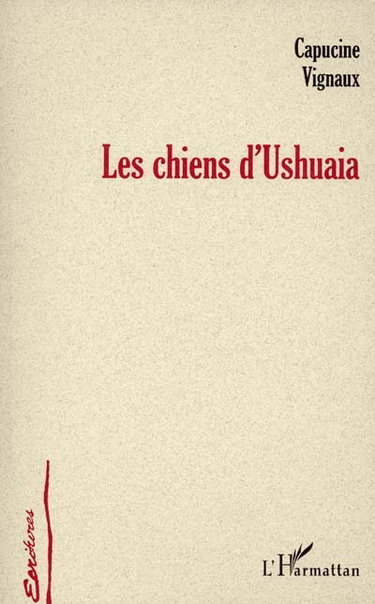 Les chiens d'Ushuaia (treize de voyage)